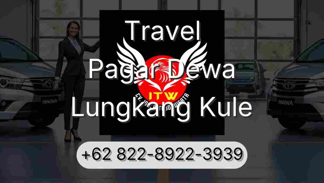 Travel Pagar Dewa Lungkang Kule