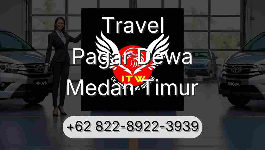Travel Pagar Dewa Medan Timur