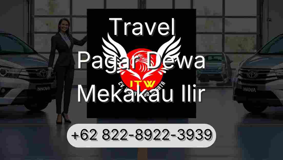 Travel Pagar Dewa Mekakau Ilir