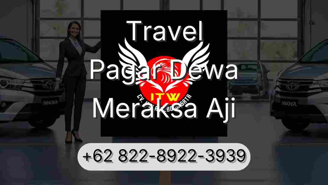 Travel Pagar Dewa Meraksa Aji