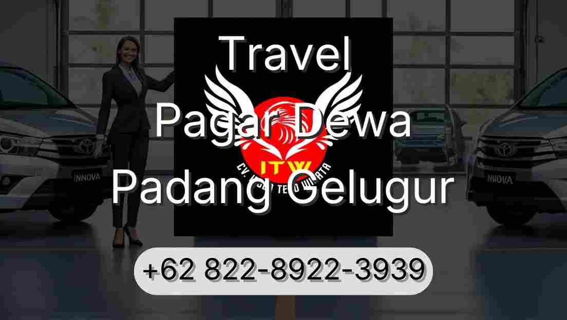 Travel Pagar Dewa Padang Gelugur