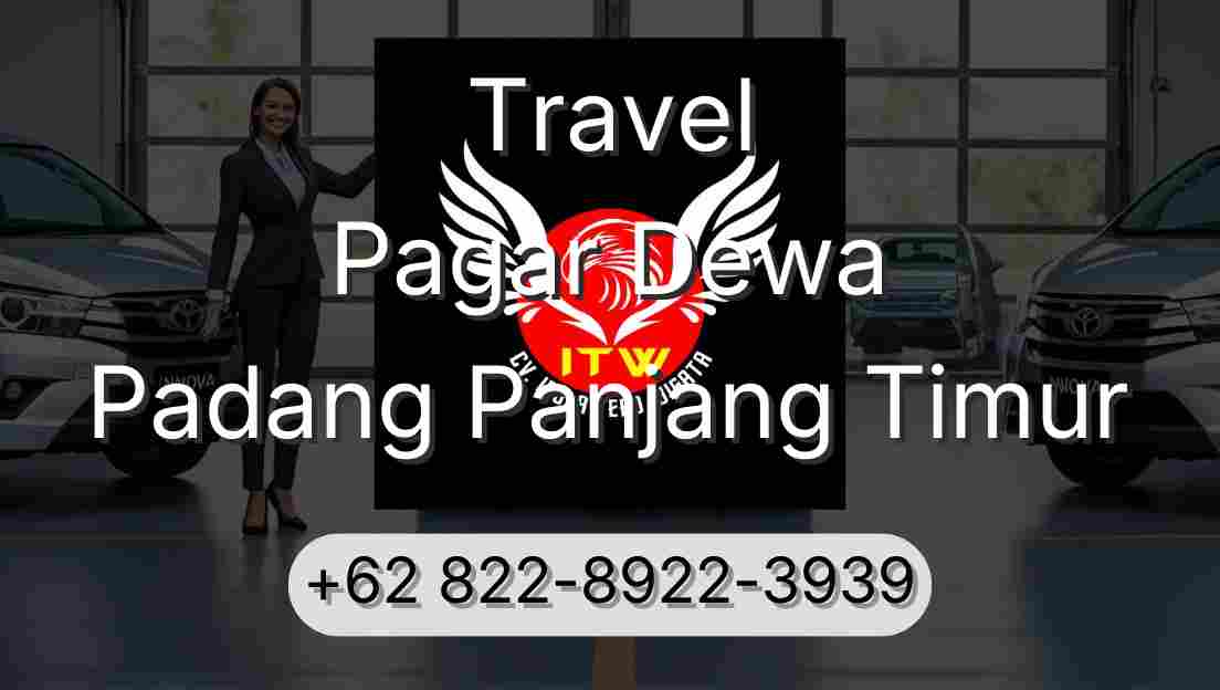 Travel Pagar Dewa Padang Panjang Timur