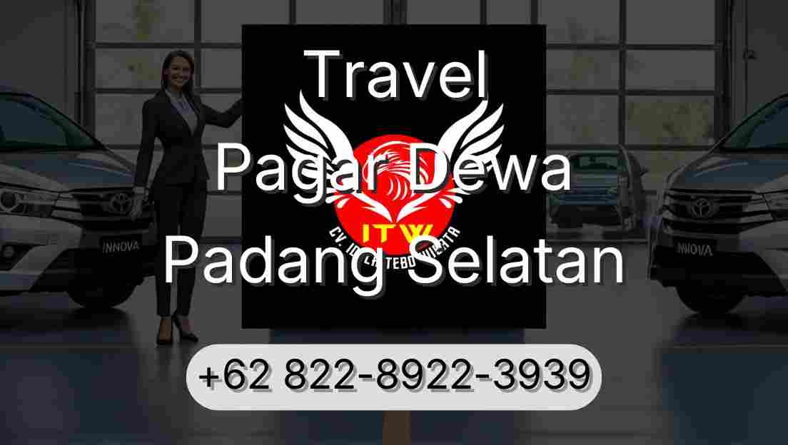 Travel Pagar Dewa Padang Selatan