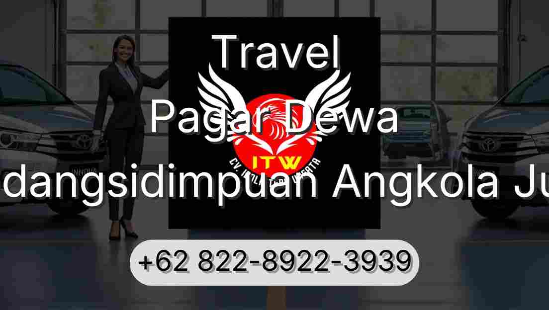 Travel Pagar Dewa Padangsidimpuan Angkola Julu