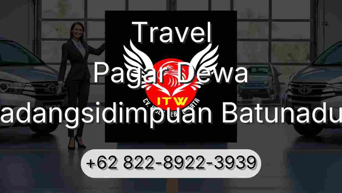 Travel Pagar Dewa Padangsidimpuan Batunadua