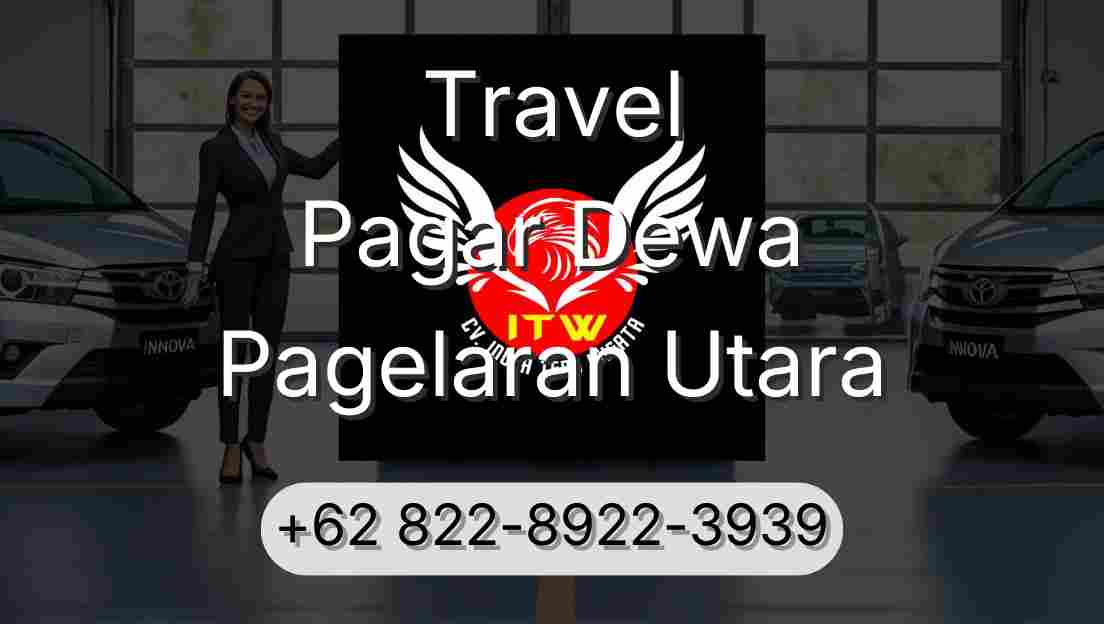 Travel Pagar Dewa Pagelaran Utara
