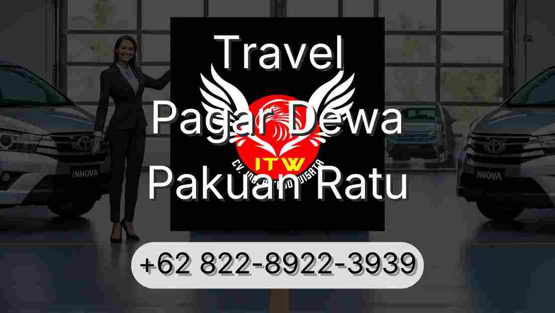 Travel Pagar Dewa Pakuan Ratu