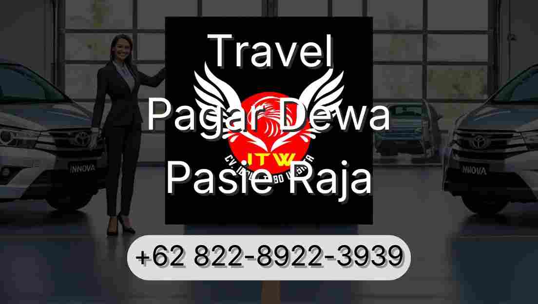Travel Pagar Dewa Pasie Raja