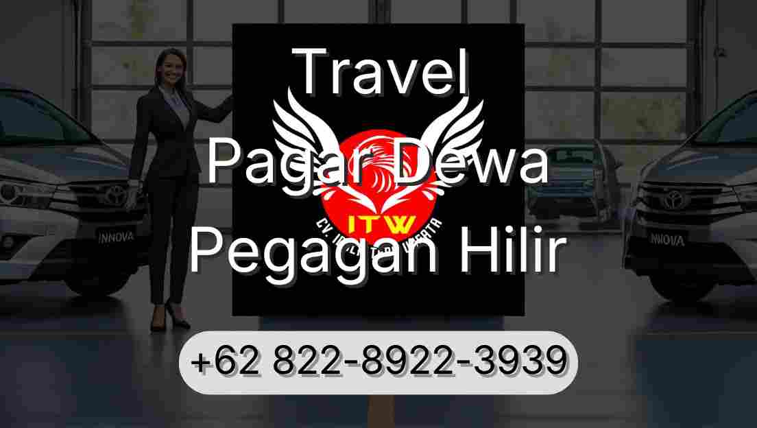 Travel Pagar Dewa Pegagan Hilir