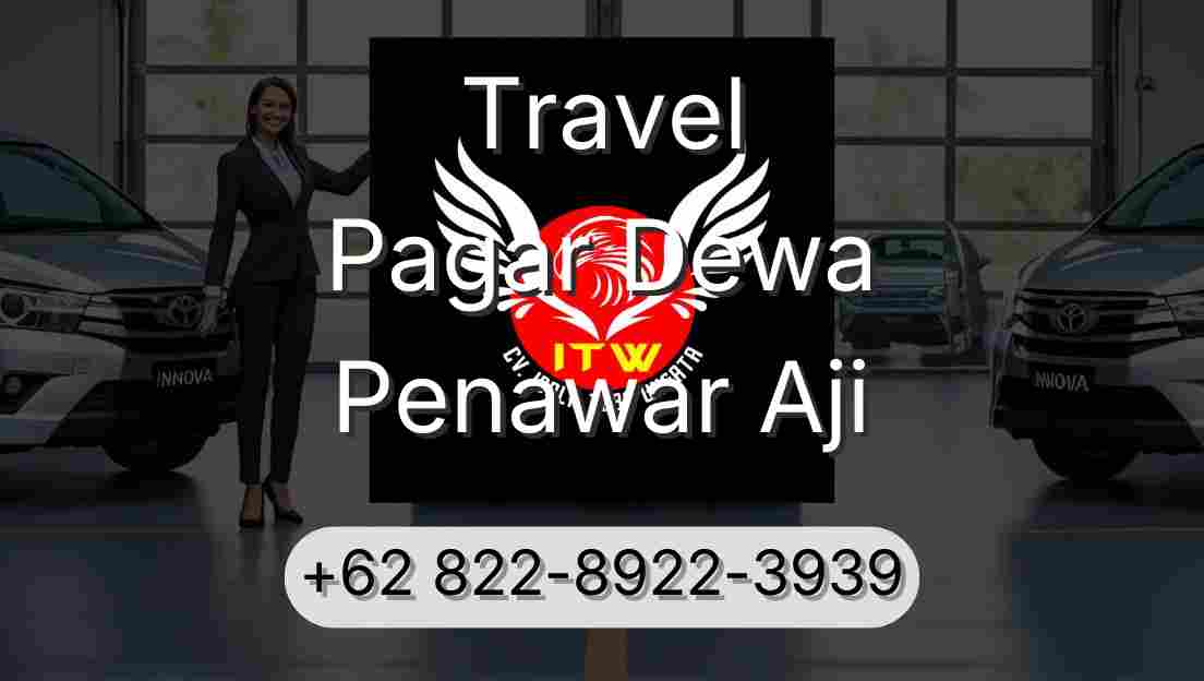 Travel Pagar Dewa Penawar Aji