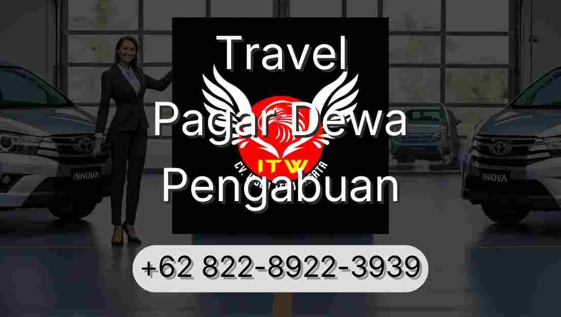 Travel Pagar Dewa Pengabuan