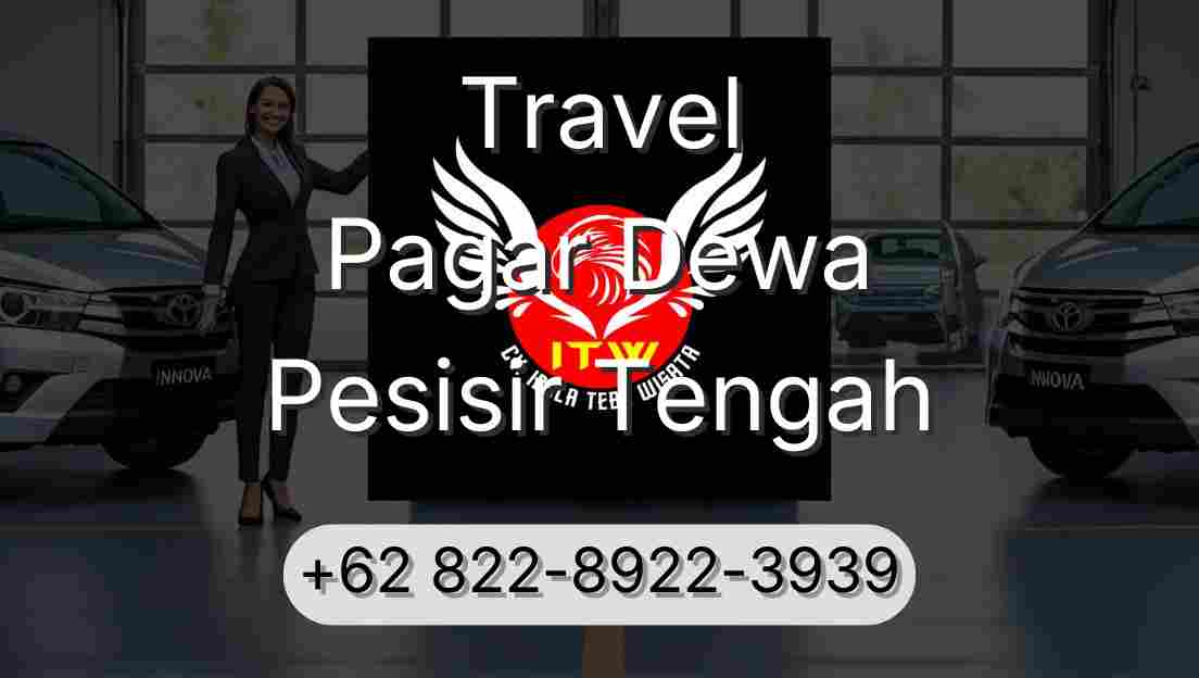 Travel Pagar Dewa Pesisir Tengah