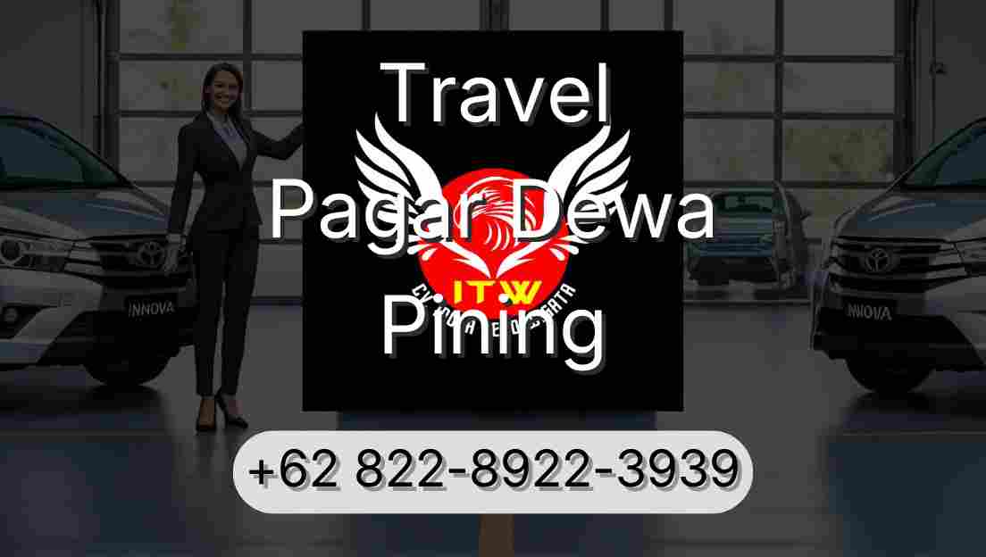 Travel Pagar Dewa Pining