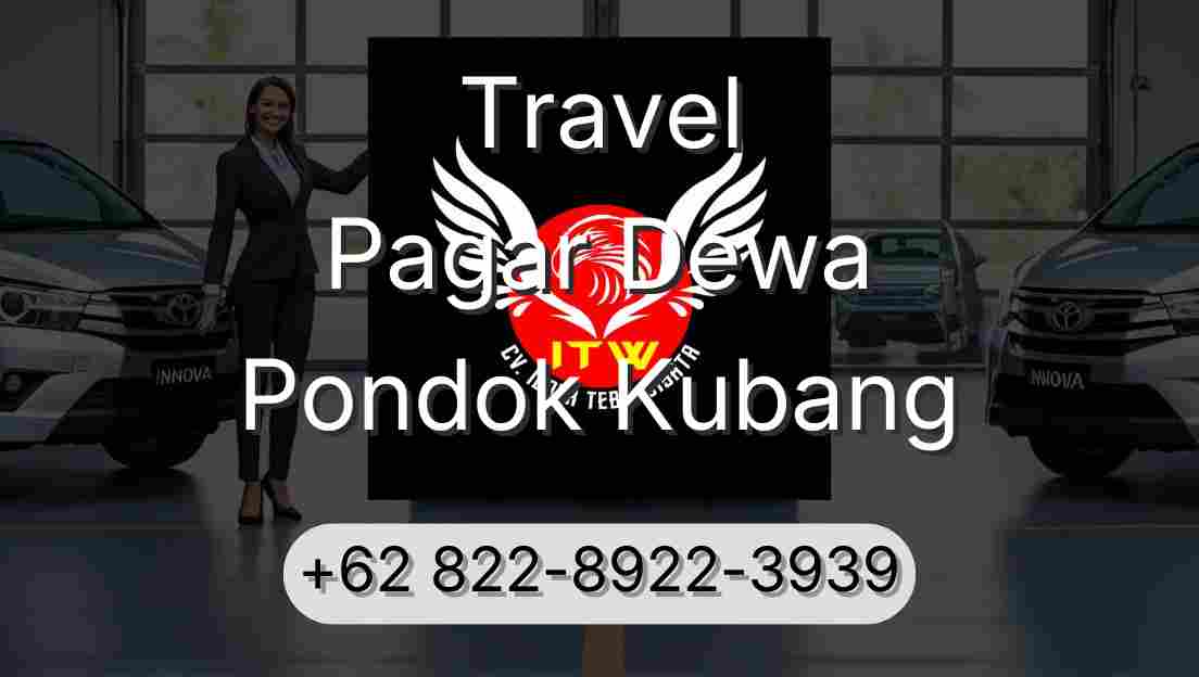 Travel Pagar Dewa Pondok Kubang