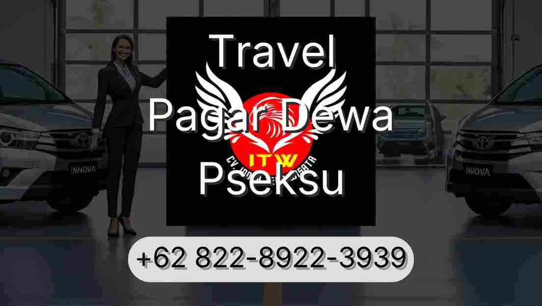 Travel Pagar Dewa Pseksu