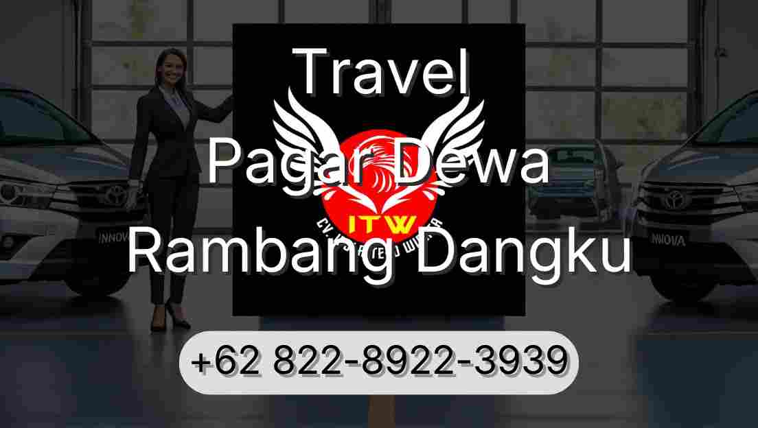 Travel Pagar Dewa Rambang Dangku