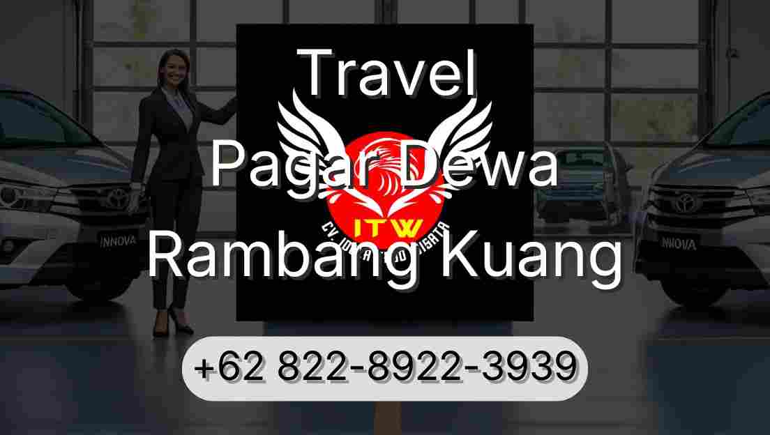 Travel Pagar Dewa Rambang Kuang