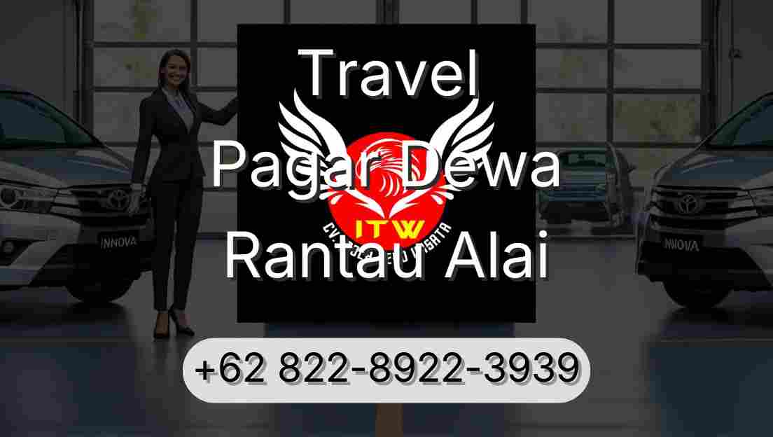 Travel Pagar Dewa Rantau Alai
