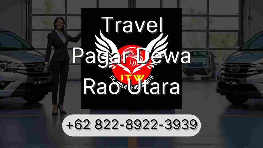 Travel Pagar Dewa Rao Utara