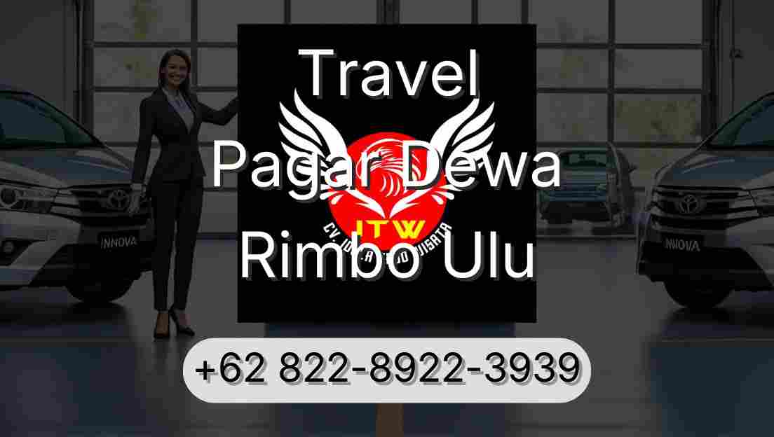 Travel Pagar Dewa Rimbo Ulu