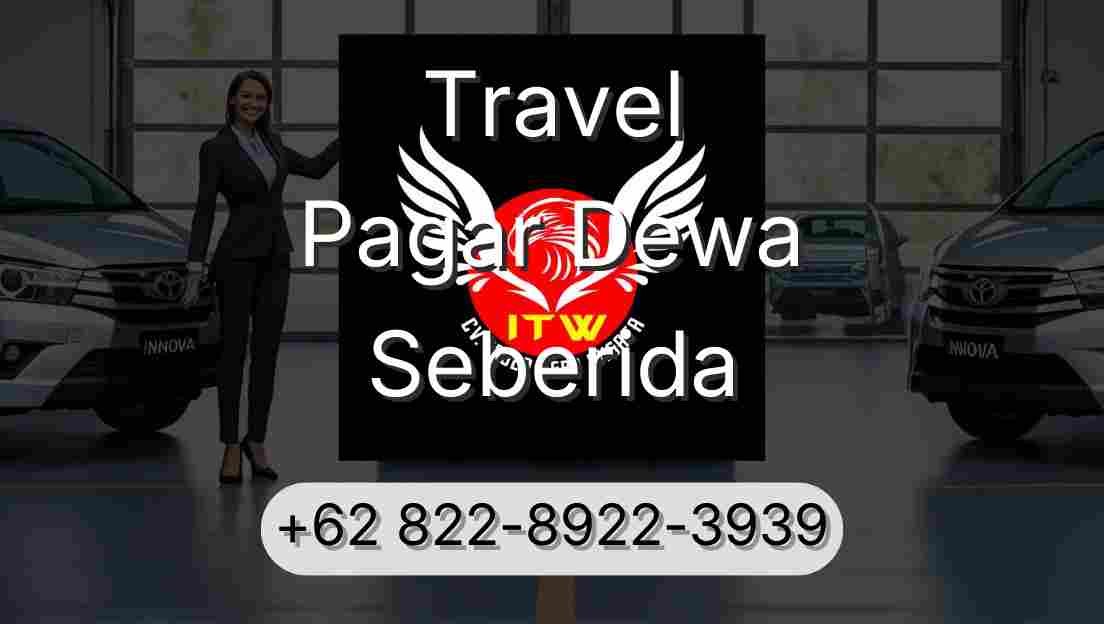 Travel Pagar Dewa Seberida