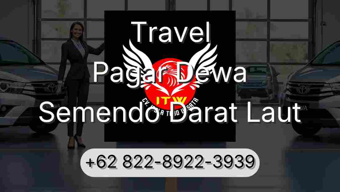 Travel Pagar Dewa Semendo Darat Laut