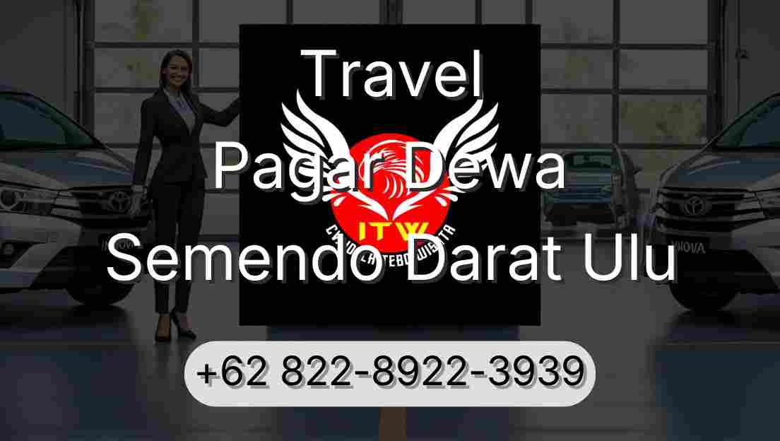 Travel Pagar Dewa Semendo Darat Ulu