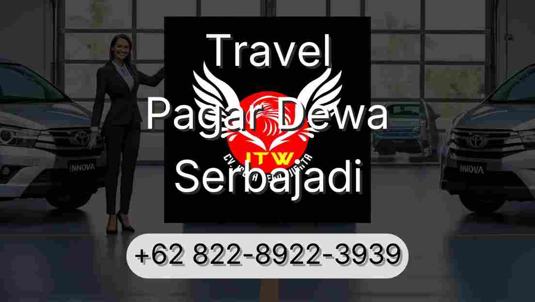 Travel Pagar Dewa Serbajadi