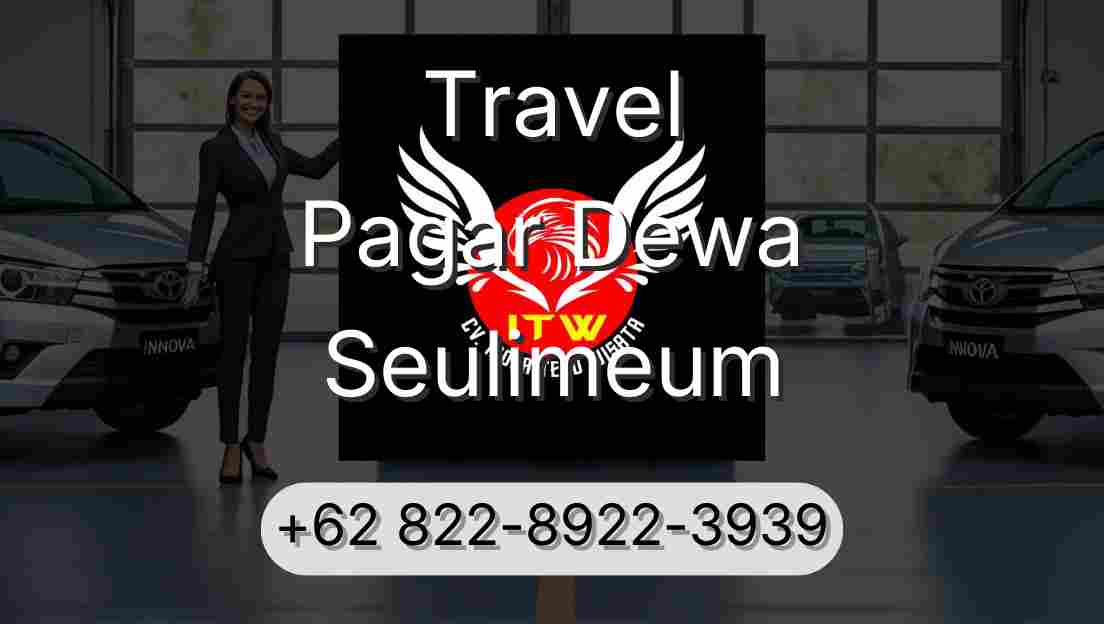 Travel Pagar Dewa Seulimeum