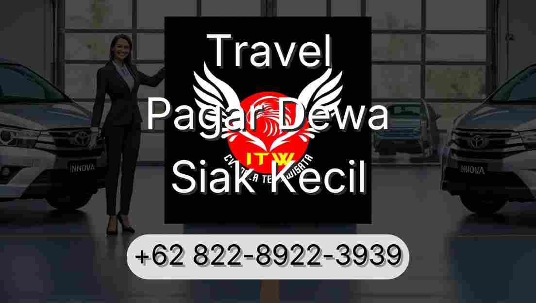 Travel Pagar Dewa Siak Kecil