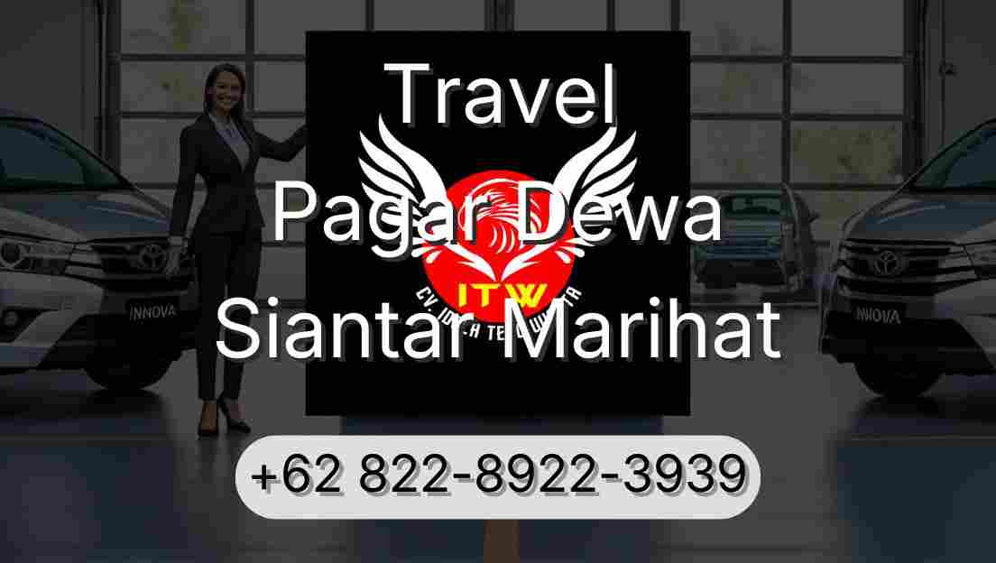 Travel Pagar Dewa Siantar Marihat
