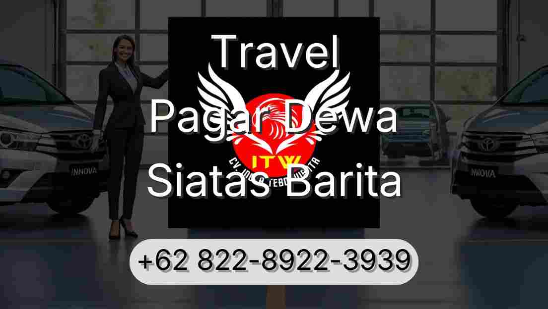 Travel Pagar Dewa Siatas Barita