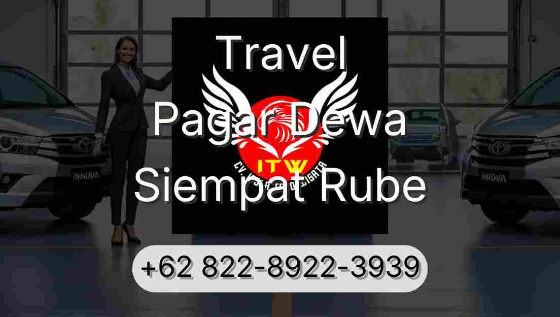 Travel Pagar Dewa Siempat Rube