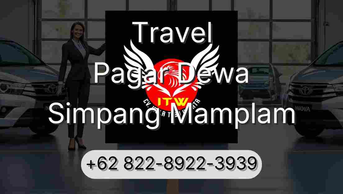 Travel Pagar Dewa Simpang Mamplam