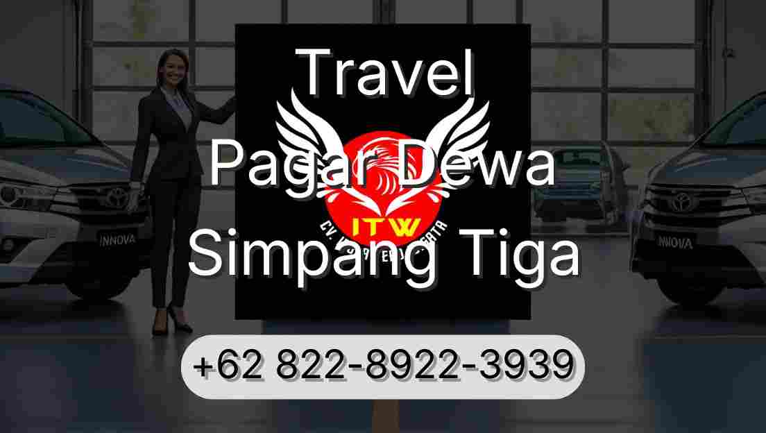 Travel Pagar Dewa Simpang Tiga