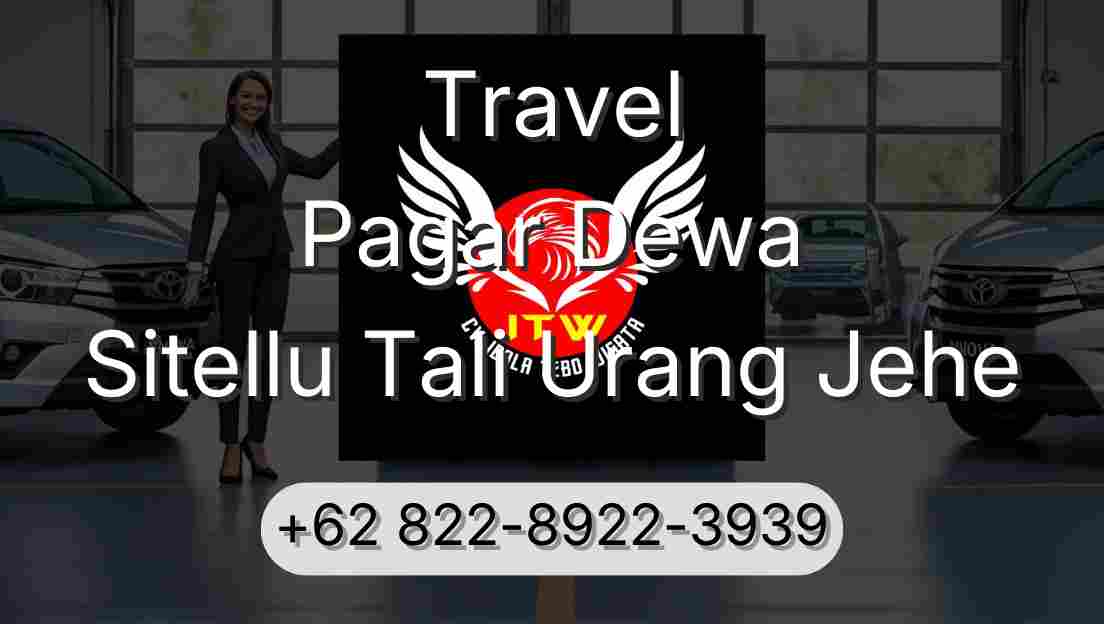 Travel Pagar Dewa Sitellu Tali Urang Jehe
