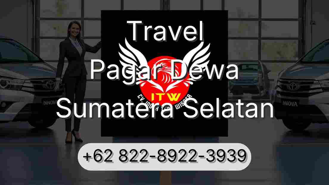 Travel Pagar Dewa Sumatera Selatan