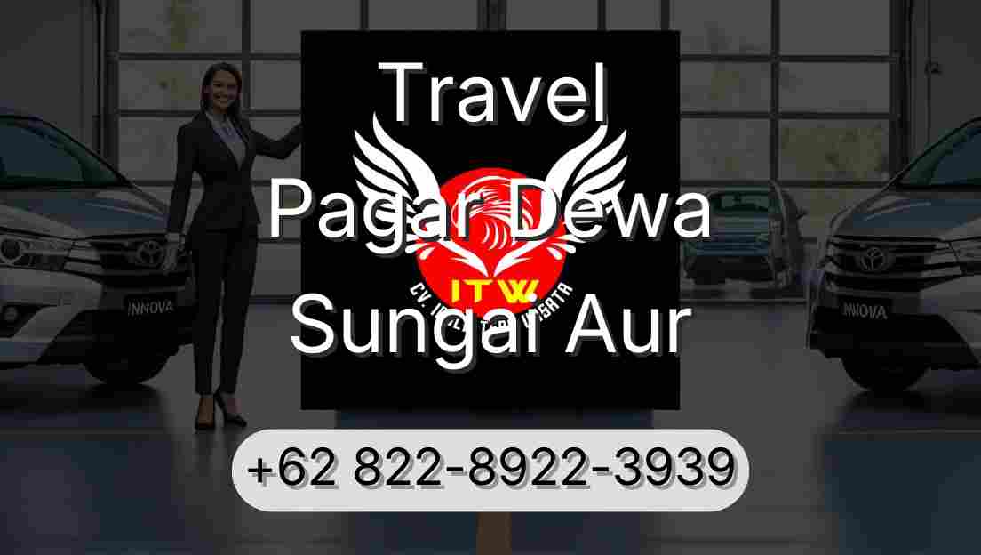 Travel Pagar Dewa Sungai Aur