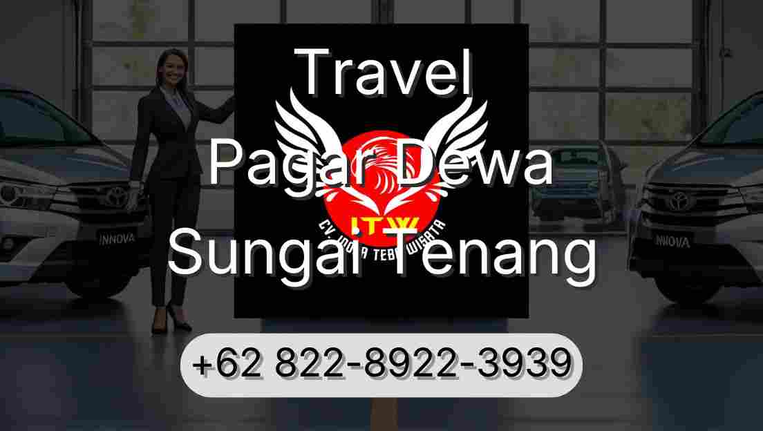 Travel Pagar Dewa Sungai Tenang