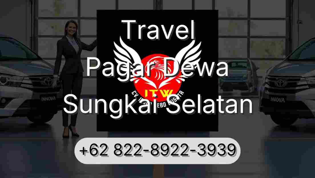 Travel Pagar Dewa Sungkai Selatan