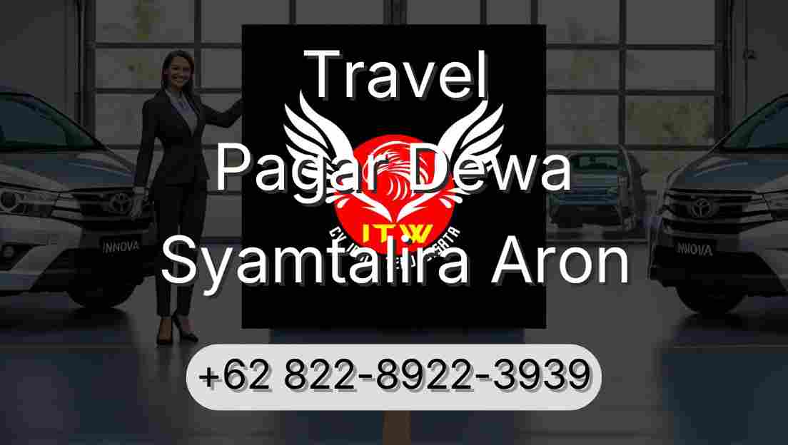 Travel Pagar Dewa Syamtalira Aron