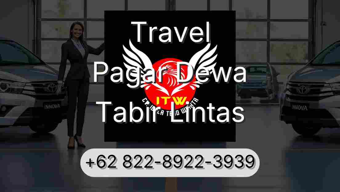 Travel Pagar Dewa Tabir Lintas