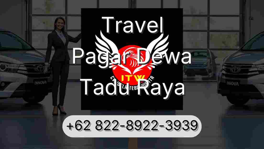 Travel Pagar Dewa Tadu Raya