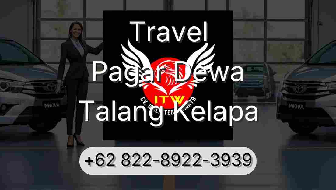 Travel Pagar Dewa Talang Kelapa