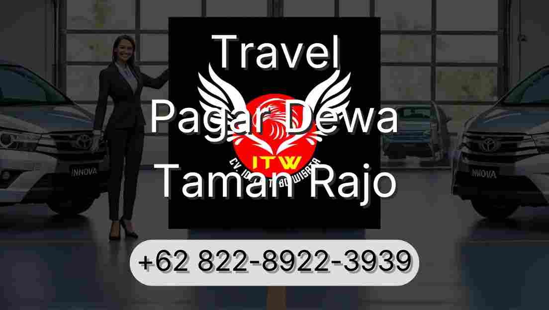 Travel Pagar Dewa Taman Rajo