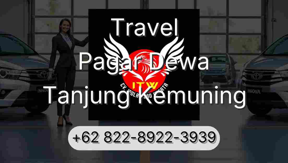 Travel Pagar Dewa Tanjung Kemuning