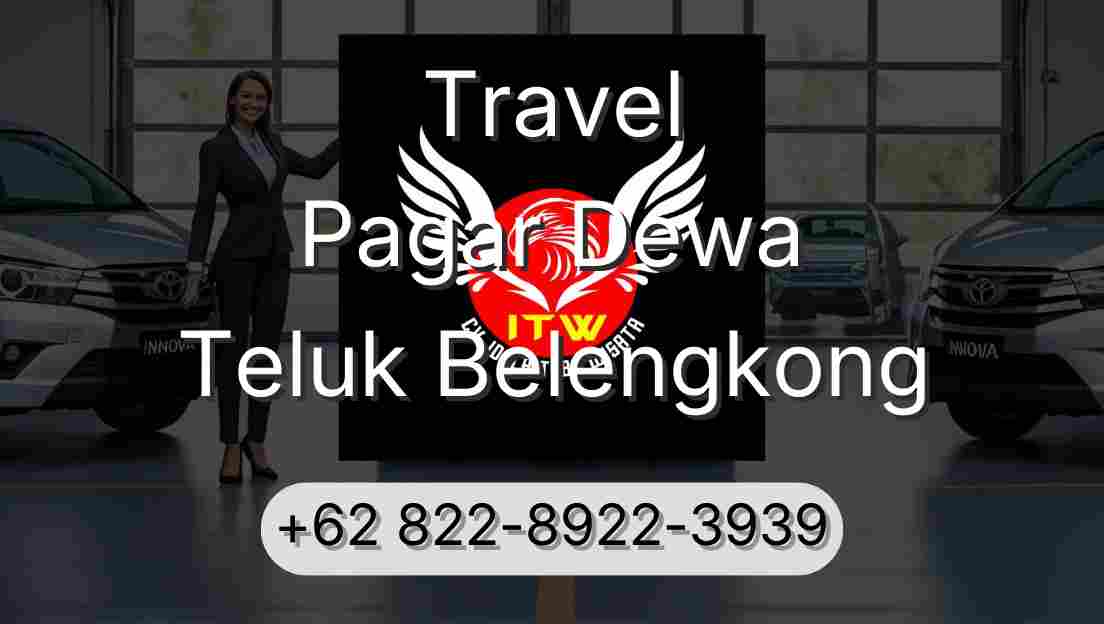 Travel Pagar Dewa Teluk Belengkong
