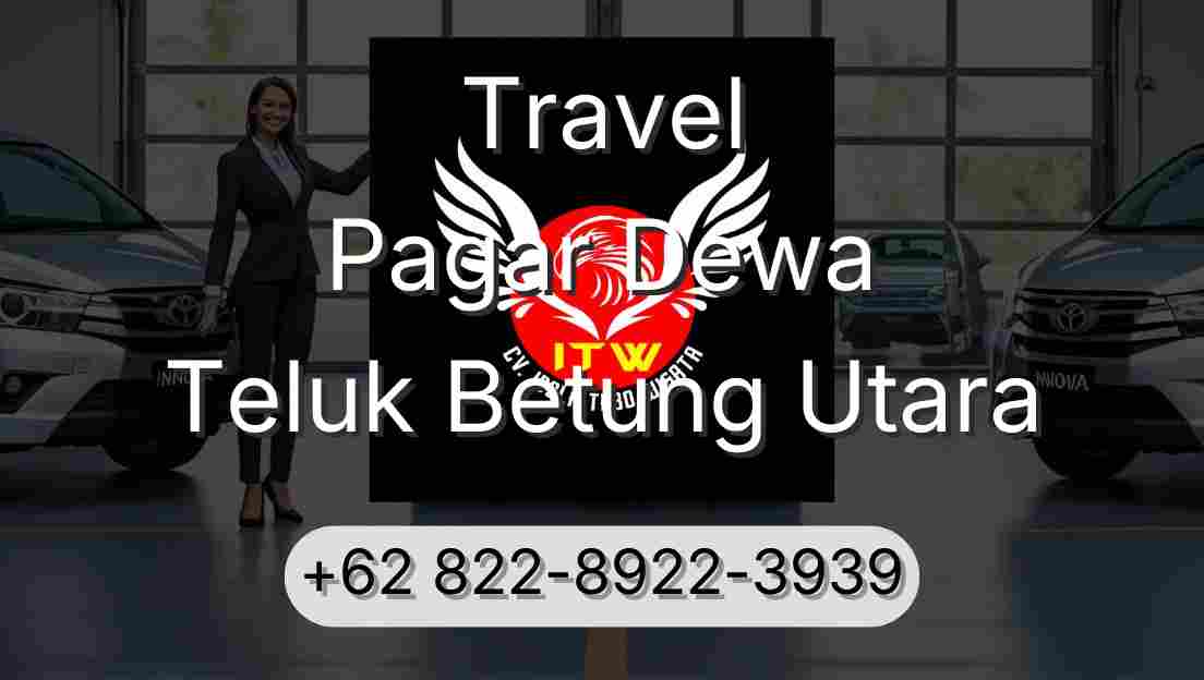 Travel Pagar Dewa Teluk Betung Utara