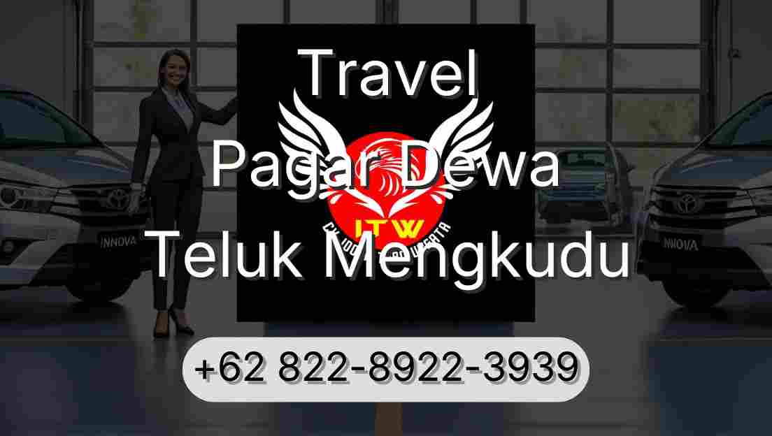 Travel Pagar Dewa Teluk Mengkudu