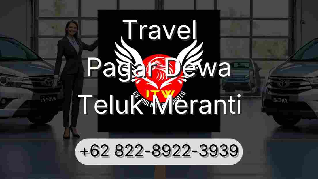 Travel Pagar Dewa Teluk Meranti